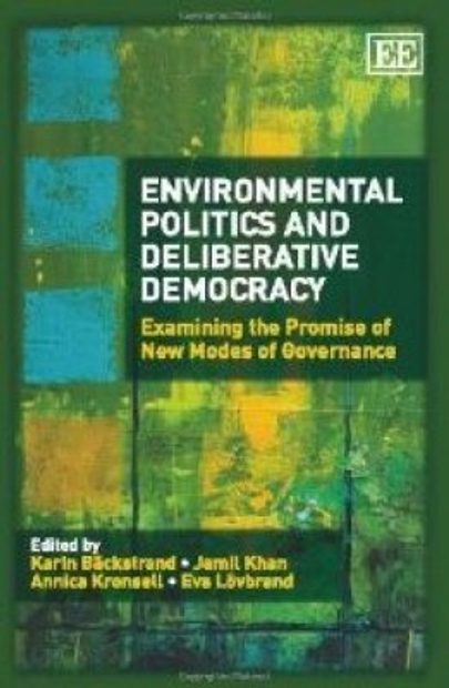 Environmental Politics and Deliberative Democracy