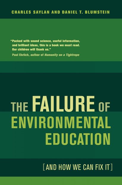 The Failure of Environmental Education (and How We Can Fix It)