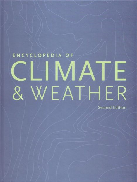 Encyclopedia of Climate and Weather (3-Volume Set)