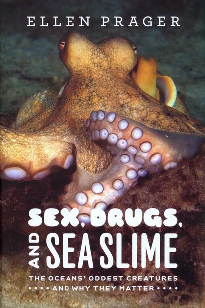 Sex, Drugs, and Sea Slime