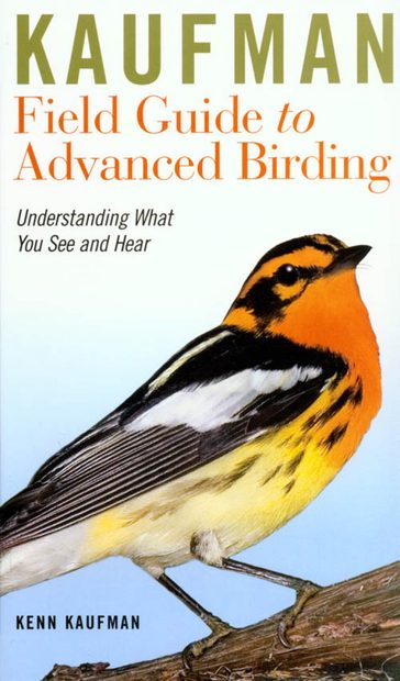 Kaufman Field Guide to Advanced Birding