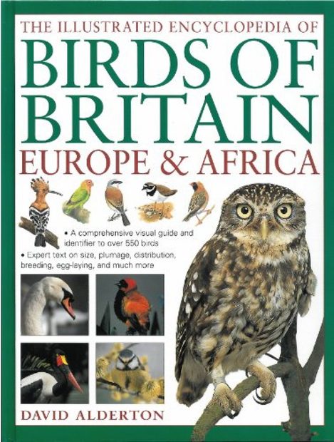 The Illustrated Encyclopedia of Birds of Britain, Europe & Africa