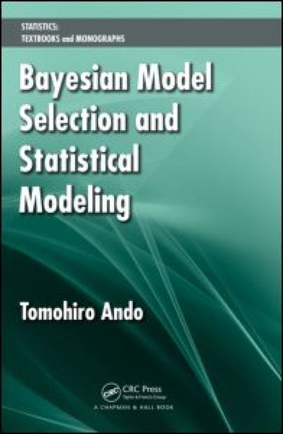 Bayesian Model Selection and Statistical Modeling