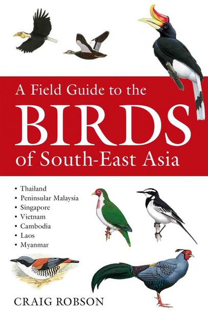 A Field Guide to the Birds of South-East Asia | NHBS Field Guides ...