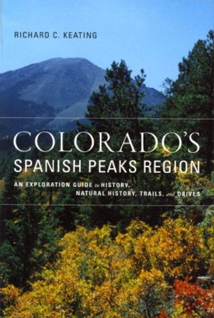 Colorado's Spanish Peaks Region