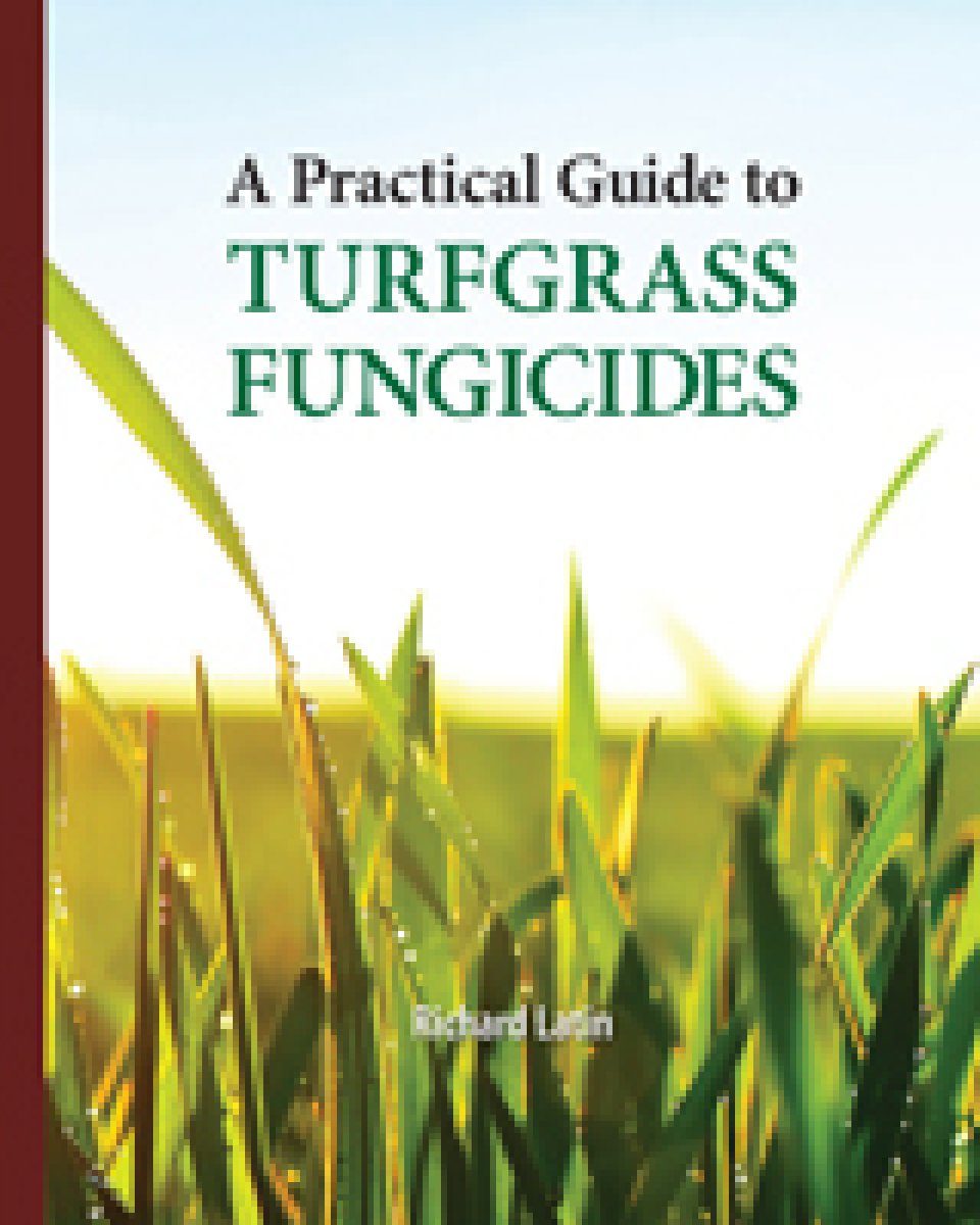 A Practical Guide To Turfgrass Fungicides Nhbs Academic