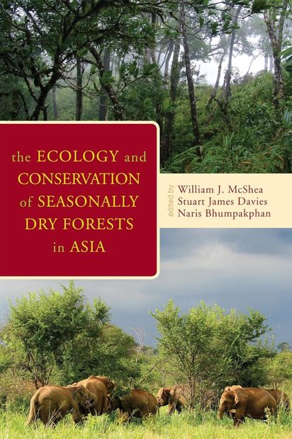 The Ecology and Conservation of Seasonally Dry Forests in Asia