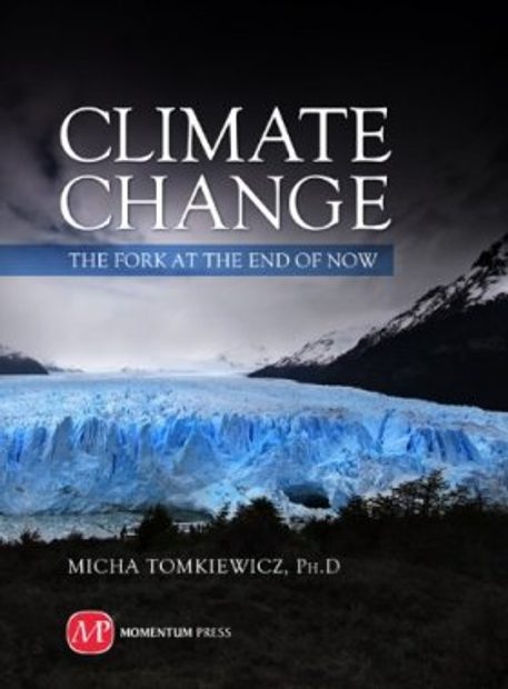 Climate Change: The Fork at the End of Now