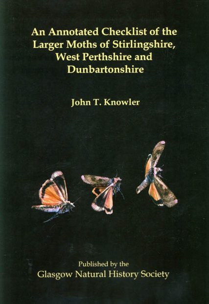 An Annotated Checklist of the Larger Moths of Stirlingshire, West Perthshire and Dunbartonshire
