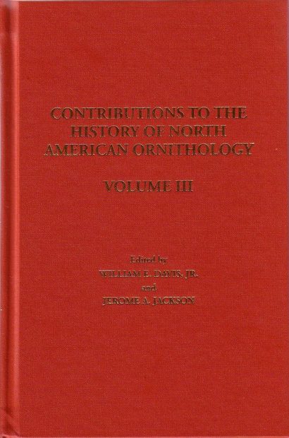 Contributions to the History of North American Ornithology, Volume 3