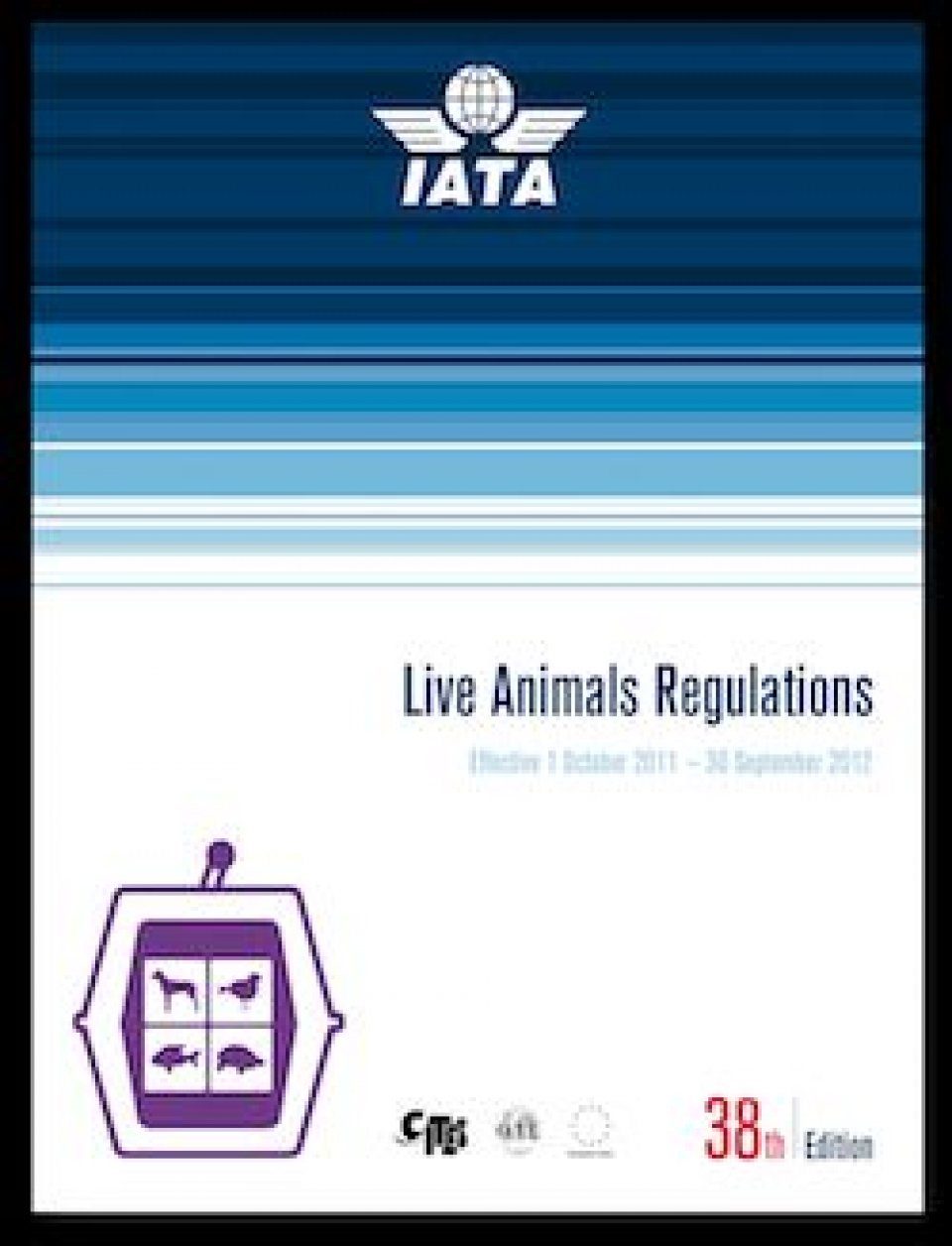 Live Animal Regulations: Effective 1 October 2011 - 30 September 2012 ...