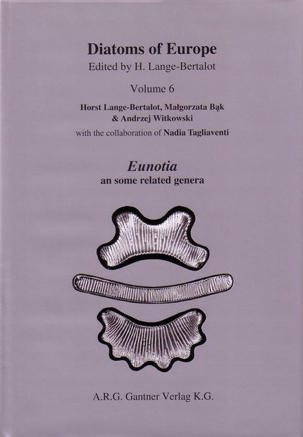 Diatoms of Europe, Volume 6: Eunotia and Some Related Genera