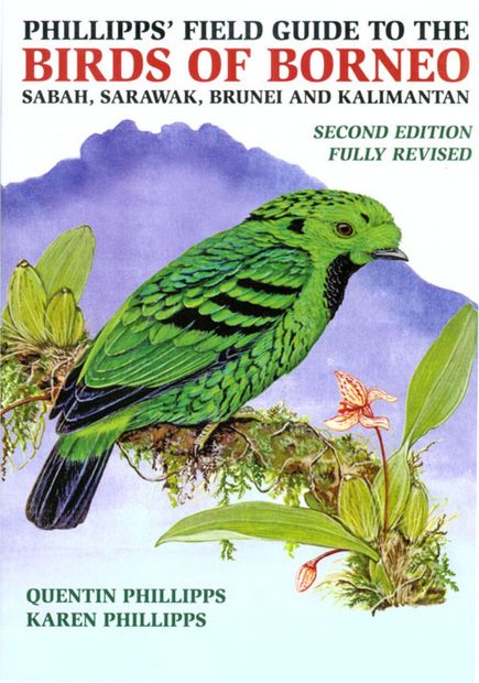 Phillipps' Field Guide to the Birds of Borneo: Sabah, Sarawak, Brunei ...