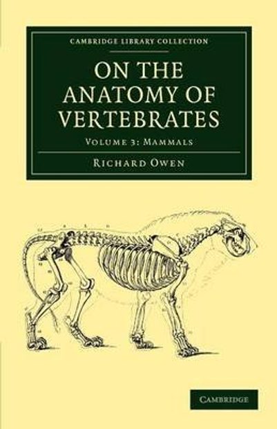 On the Anatomy of Vertebrates, Volume 3