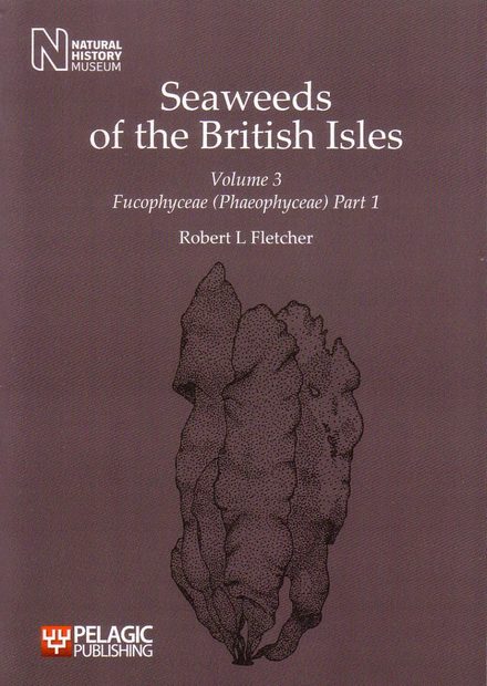 Seaweeds of the British Isles, Volume 3 Part 1