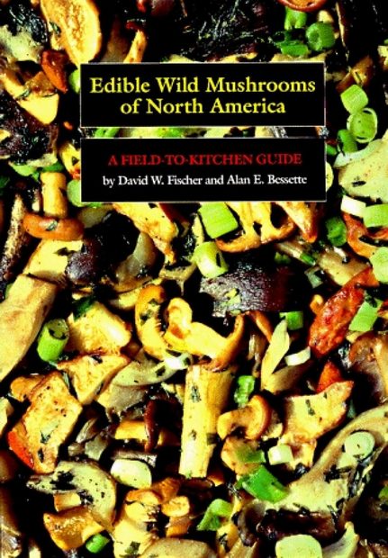 Edible Wild Mushrooms of North America