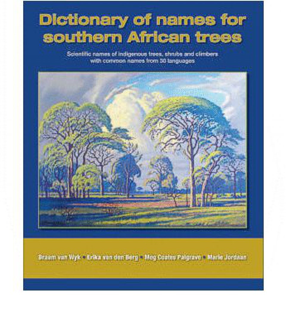Dictionary Of Names For Southern African Trees Nhbs - 