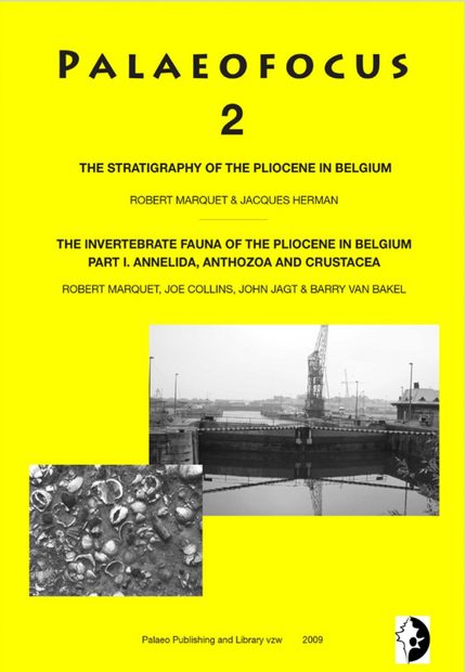 Palaeofocus 2: The Stratigraphy of the Pliocene in Belgium / The Invertebrate Fauna of the Pliocene in Belgium - Part 1 Annelida, Anthozoa and Crustacea