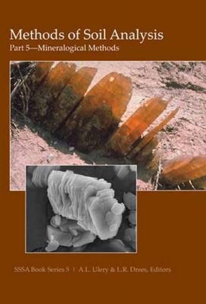 Methods of Soil Analysis, Part 5: Mineralogical Methods | NHBS Academic ...