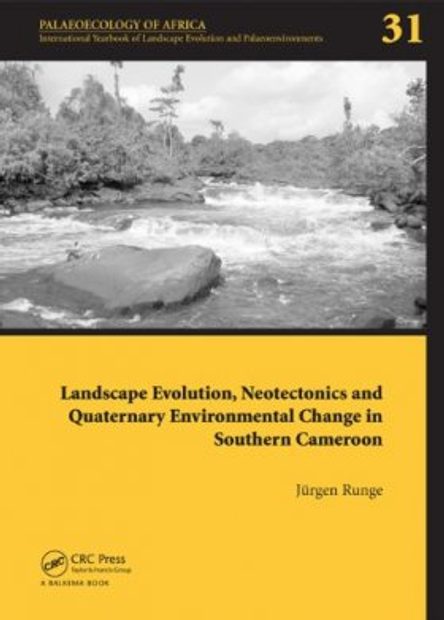 Evolution, Neotectonics and Quaternary Environmental Change in Southern Cameroon