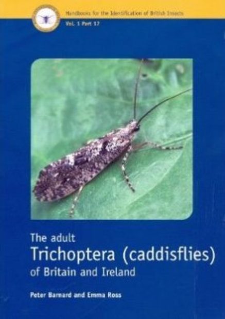 RES Handbook, Volume 1, Part 17: The Adult Trichoptera (Caddisflies) of Britain and Ireland