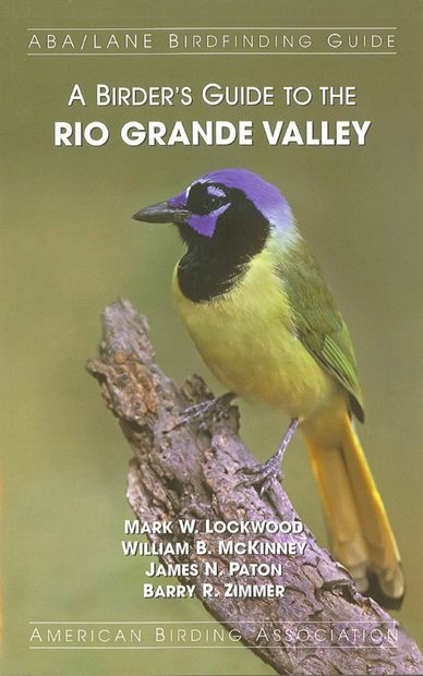 A Birder's Guide to the Rio Grande Valley