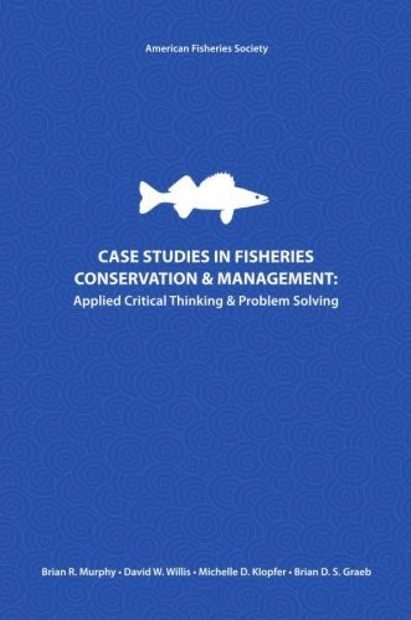 Case Studies in Fisheries Conservation and Management