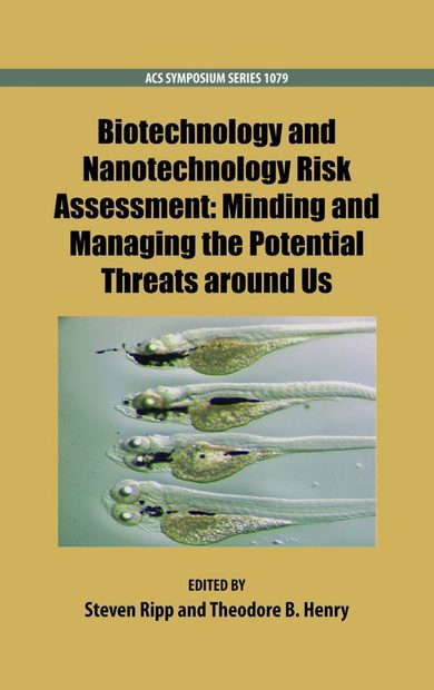 Biotechnology And Nanotechnology Risk Assessment Minding And Managing