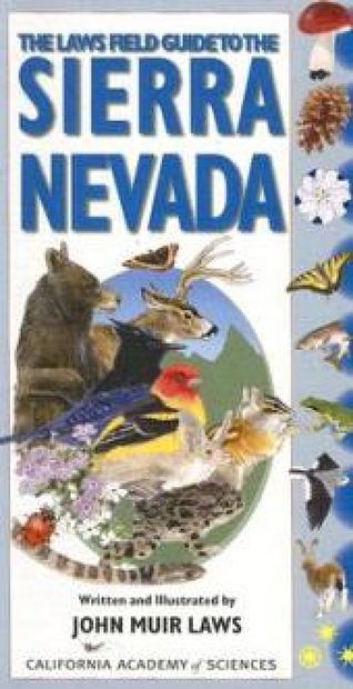 The Laws Field Guide to the Sierra Nevada