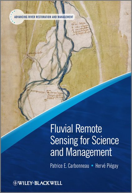 Fluvial Remote Sensing of Rivers for Science and Management