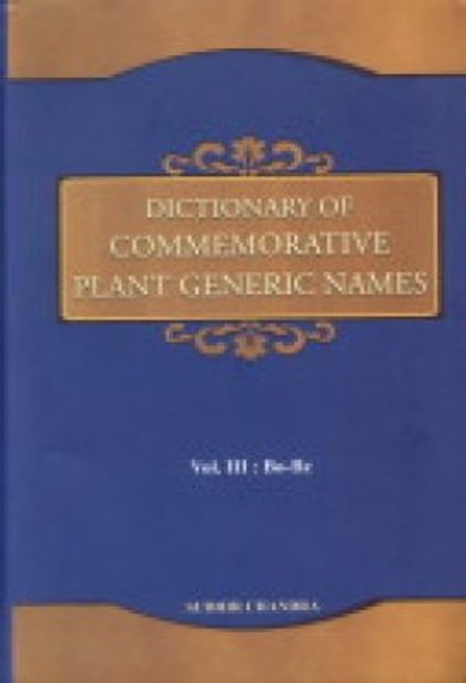 Dictionary of Commemorative Plant Generic Names, Volume 3: Bo-Bz