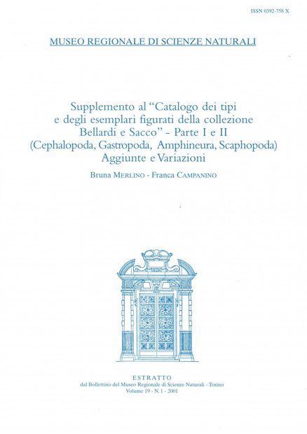 Supplemento al "Catalogo dei Tipi e Degli Esemplari Figurati della Collezione Bellardi e Sacco": Parte I e II (Cephalopoda, Gastropoda, Amphineura, Scaphopoda). Aggiunte e Variazioni