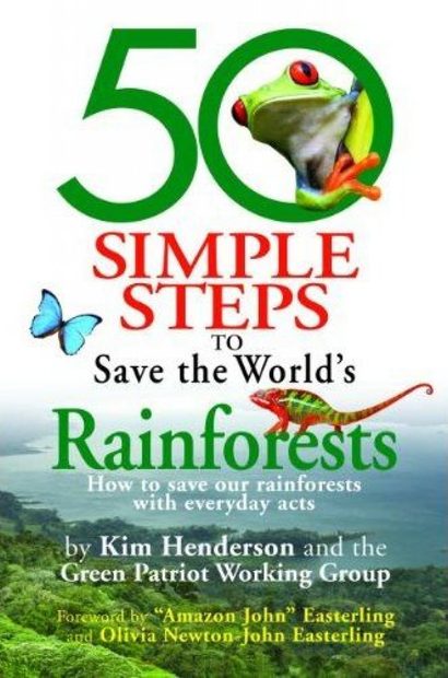 50 Simple Steps to Save the World's Rainforests