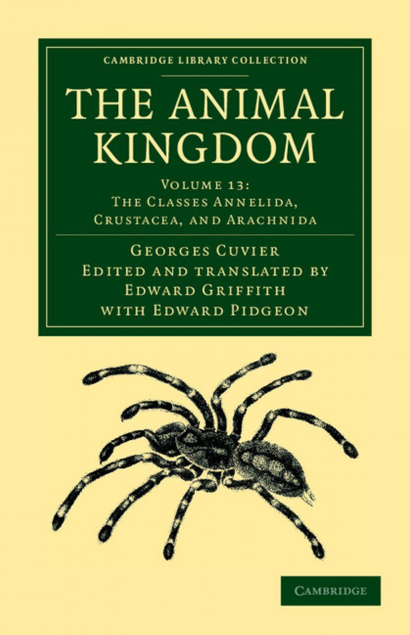 The Animal Kingdom, Volume 13: The Classes Annelida, Crustacea, and  Arachnida | NHBS Academic & Professional Books