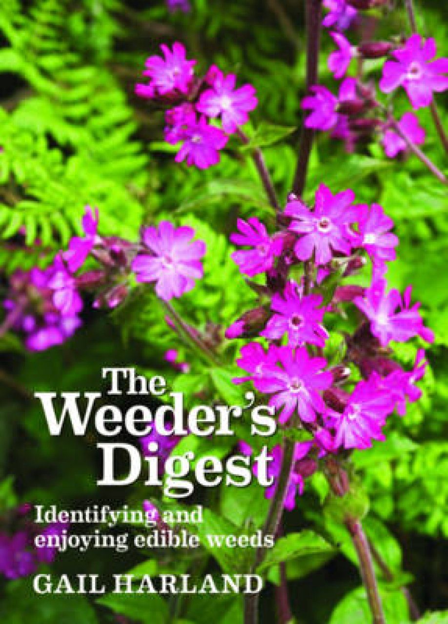 The Weeder's Digest Identifying and Enjoying Edible Weeds NHBS Field