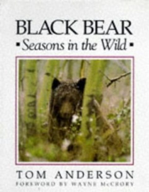 Black Bear: Seasons in the Wild