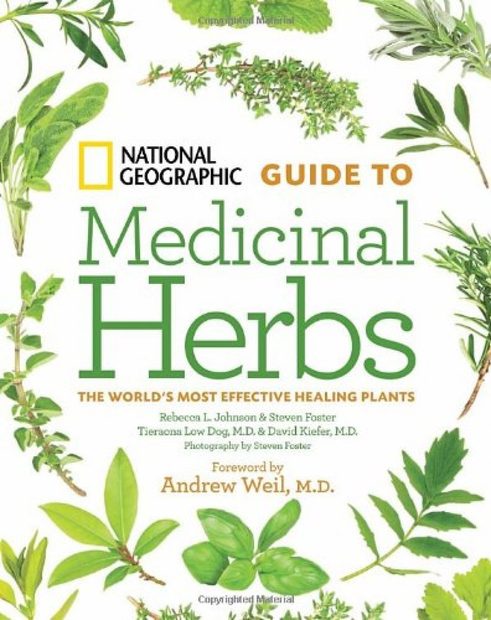 National Geographic Guide to Medicinal Herbs