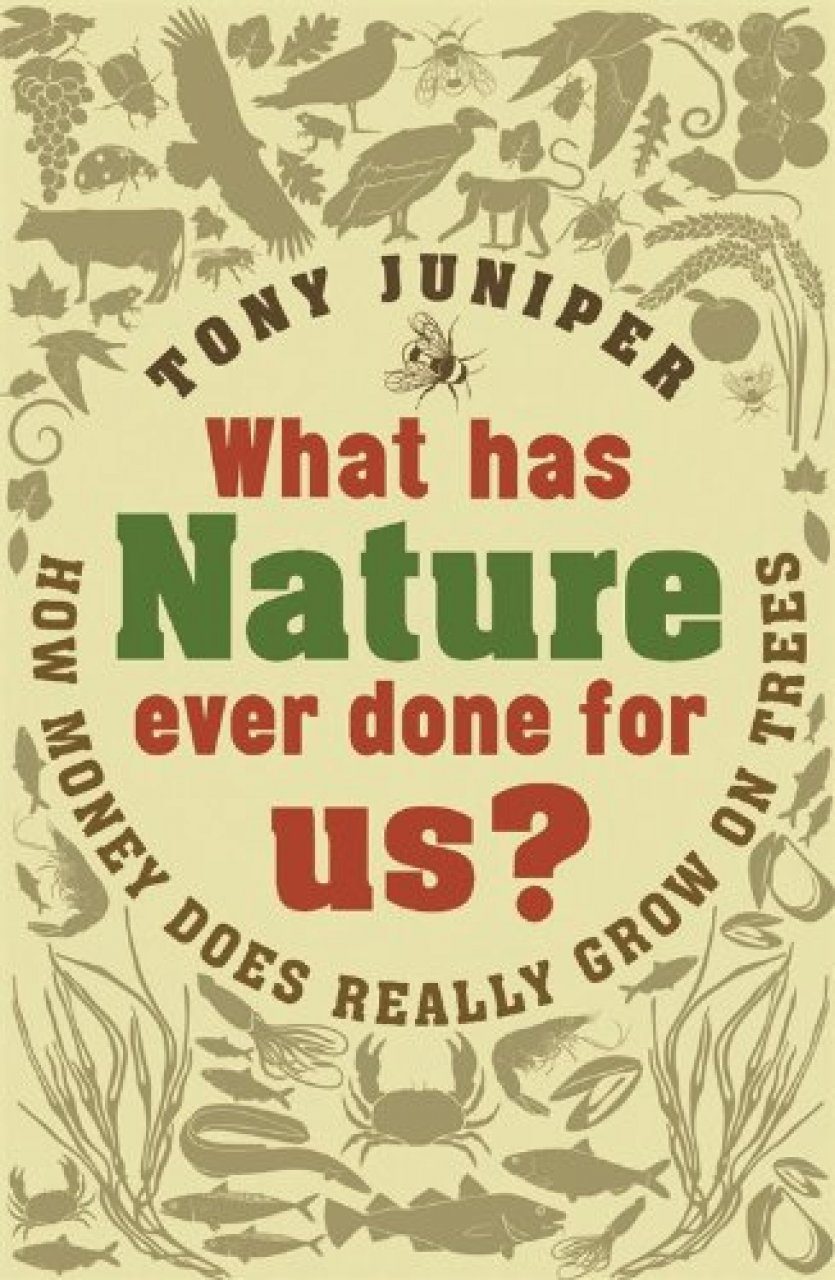 What Has Nature Ever Done For Us How Money Really Does Grow On Trees Nhbs Good Reads