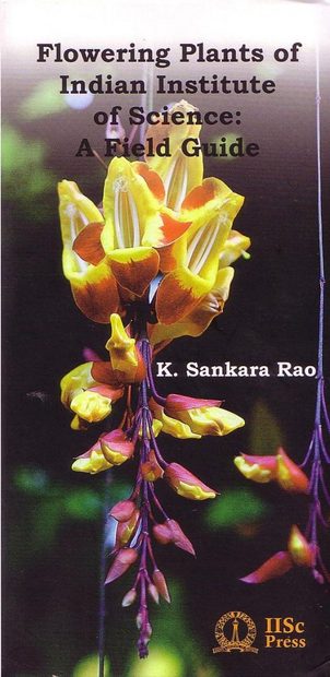 Flowering Plants of Indian Institute Of Science: A Field Guide (2-Volume Set)