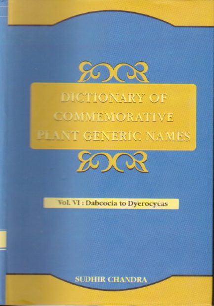 Dictionary of Commemorative Plant Generic Names, Volume 6: Dabeocia to Dyerocycas