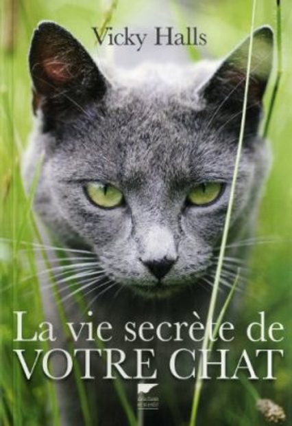 La Vie Secrète De Votre Chat
