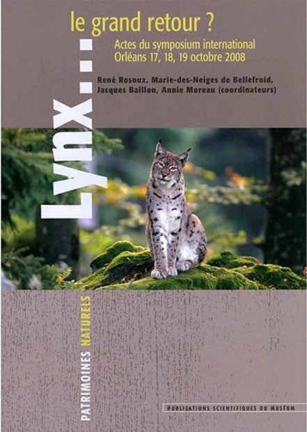 Lynx: Le Grand Retour? Actes du Symposium International, Orléans, 17-19 October 2008 [Lynx: The Great Return? Proceedings of the International Symposium, Orléans, 17-19 October 2008]