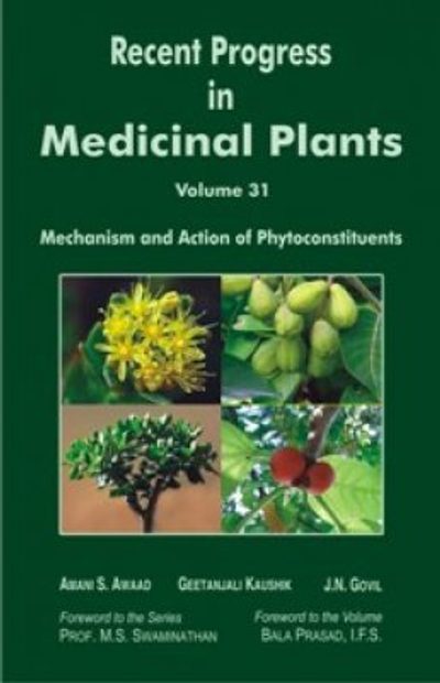 Recent Progress in Medicinal Plants, Volume 31: Mechanism and Action of Phytoconstituents