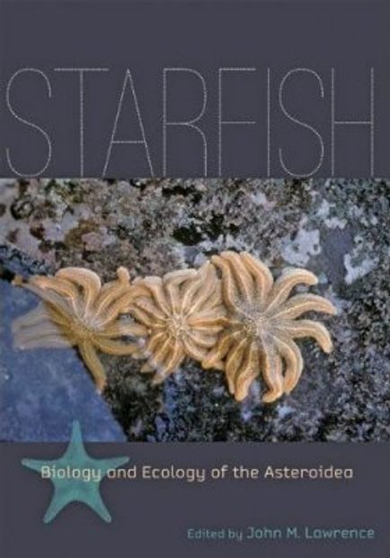 Starfish: Biology and Ecology of the Asteroidea