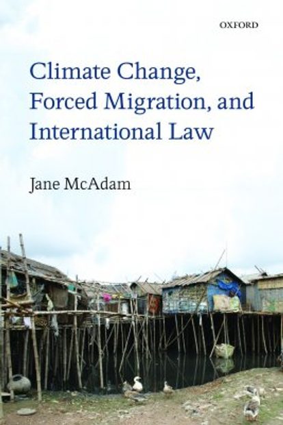 Climate Change, Forced Migration, and International Law