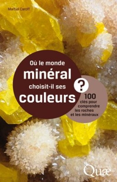 Où le Monde Minéral Choisit-il ses Couleurs?