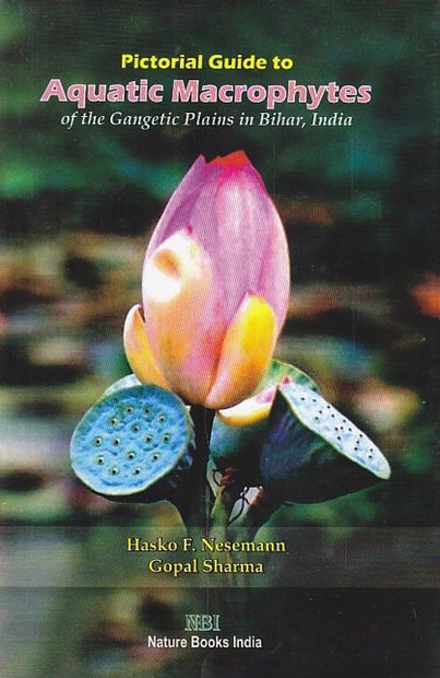 Pictorial Guide to Aquatic Macrophytes of the Gangetic Plains in Bihar, India