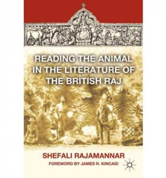 Reading the Animal in the Literature of the British Raj