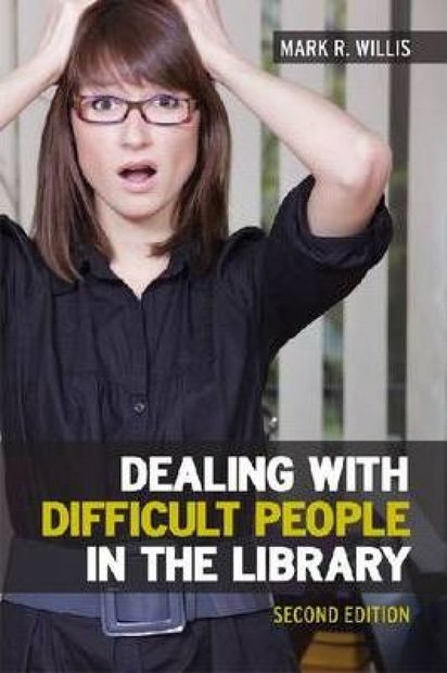 Dealing with Difficult People in the Library