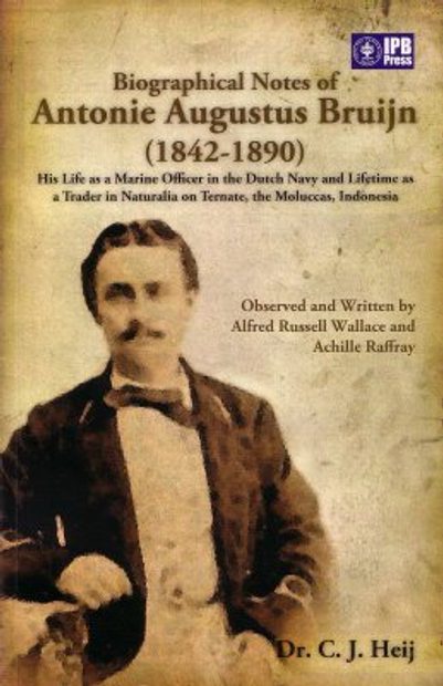Biographical Notes of Antonie Augustus Bruijn (1842-1890)